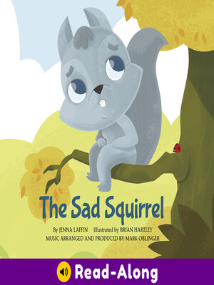 cover image of The Sad Squirrel